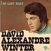 DAVID ALEXANDRE WINTER / Oh Lady Mary + 3